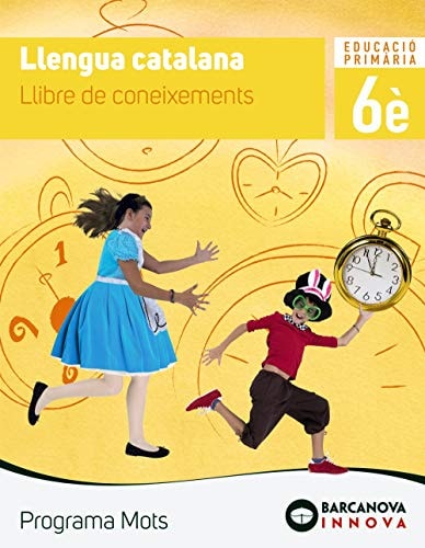 Llengua catalana, 6è Educació Primària Programa Mots. Llibre de coneixements