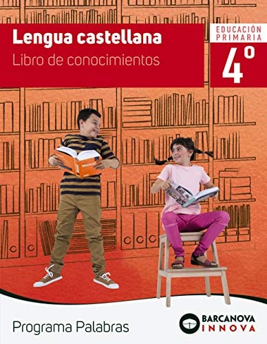 Lengua castellana, 4o Educación Primaria Programa Palabras. Libro de conocimientos