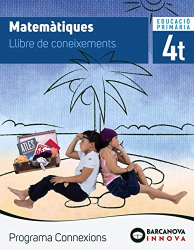 Matemàtiques, 4t Educació Primària Programa Connexions. Llibre de coneixements