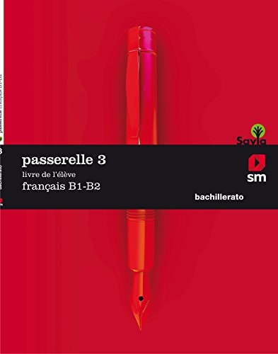Passerelle 3, français B1-B2, Bachillerato Livre de l'élève