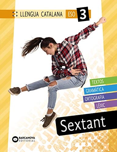 Llengua catalana, ESO 3 textos, gramàtica, ortografia, lèxic. Sextant