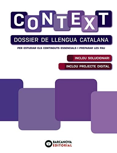 Context dossier de Llengua catalana : per estudiar els continguts essencials i preparar les PAU