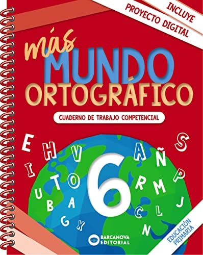 más Mundo ortográfico 6: Cuaderno de trabajo de Competencias básicas