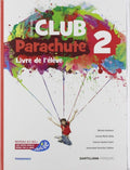 Club Parachute 2, méthode de français Livre de l'élève