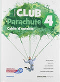 Club Parachute 4, méthode de français Cahier d'exercices
