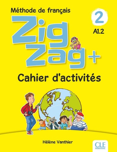 Zigzag + 2 A1.2 Méthode de français - Cahier d'activités