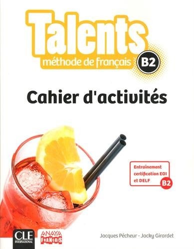 Méthode de français Talents B2 Cahier d'activités