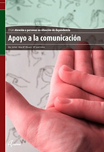Apoyo a la comunicación, CFGM Atención a personas en situación de dependencia Servicios socioculturales y a la comunidad