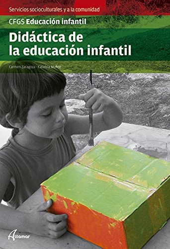 Didáctica de la educación infantil CFGS Educación Infantil, servicios socioculturales y a la comunidad