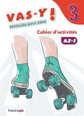 VAS-Y ! 3 CAHIER D'ACTIVITÉ