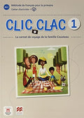 Clic Clac 1, A1.1 le carnet de voyage de la familie Cousteau. Cahier d'activités