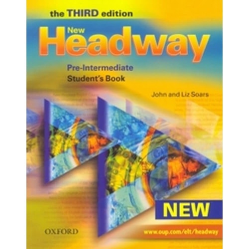 New Headway: Pre-Intermediate Third Edition: Student's Book Six-level General English Course for Adults