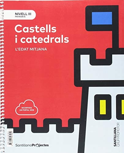 Castells i catedrals, nivell III l'edat mitjana : Santillana Projectes