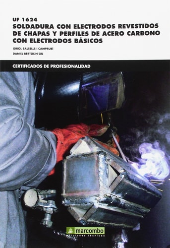 UF 1624, Soldadura con electrodos revestidos de chapas y perfiles de acero carbono con electrodos básicos