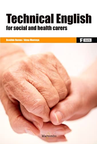 Technical English Technical English for Social and Health Carers