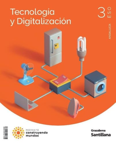 TECNOLOGIA 3ºESO ANDALUCIA 24 CONSTRUYENDO MUNDOS