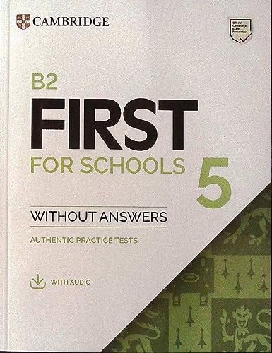 B2 First for Schools 5 Student's Book without Answers with Audio: Authentic Practice Tests (FCE Practice Tests)