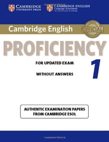 Cambridge English Proficiency 1 for Updated Exam Student's Book without Answers Authentic Examination Papers from Cambridge ESOL