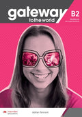 Gateway to the World B2. Workbook Without Key. Per Le Scuole Superiori