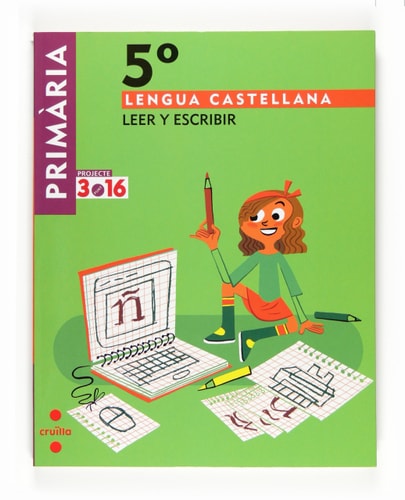 Lengua castellana, Leer y escribir. 5 Primària. Projecte 3.16