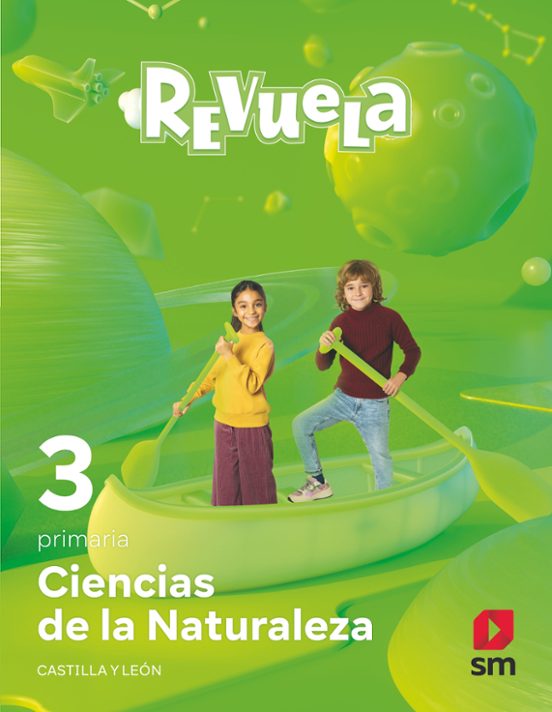 CIENCIAS NATURALES 3º EDUCACION PRIMARIA PROYECTO REVUELA CASTILLA Y LEÓN ED 2022 MEC