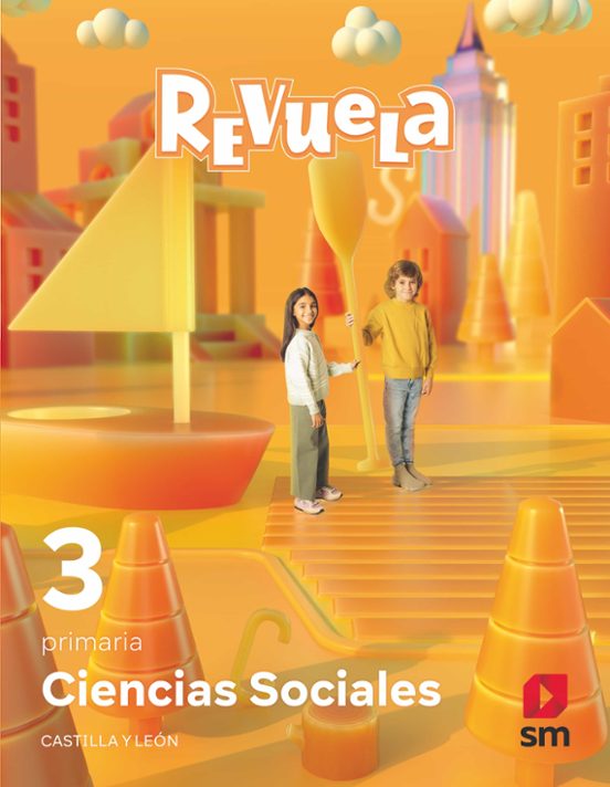 CIENCIAS SOCIALES 3º EDUCACION PRIMARIA PROYECTO REVUELA CASTILLA Y LEÓN ED 2022 MEC