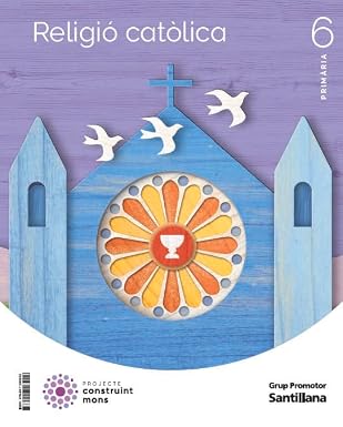 RELIGIO CATOLICA 6 PRIMARIA CONSTRUINT MONS