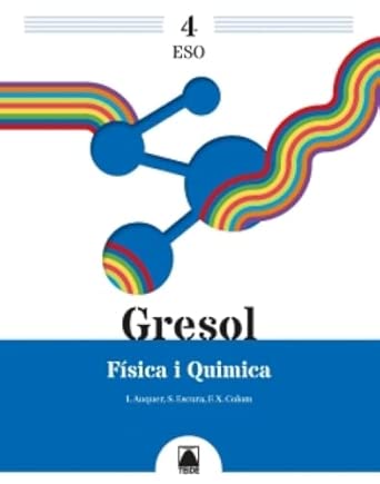 Gresol 4. Física i Química 4 ESO
