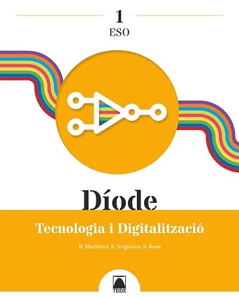 Díode 1. Tecnologia i Digitalització 1 ESO (PRODIGI)