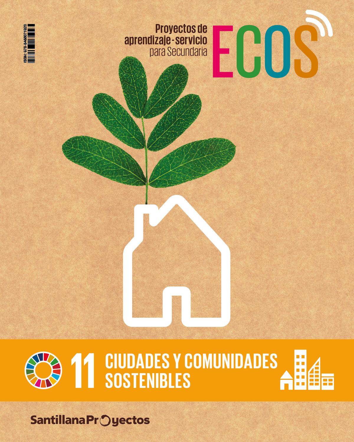 ECOS, Proyectos de aprendizaje-servicio para secundaria 11, Ciudades y comunidades sostenibles, Santillana Proyectos