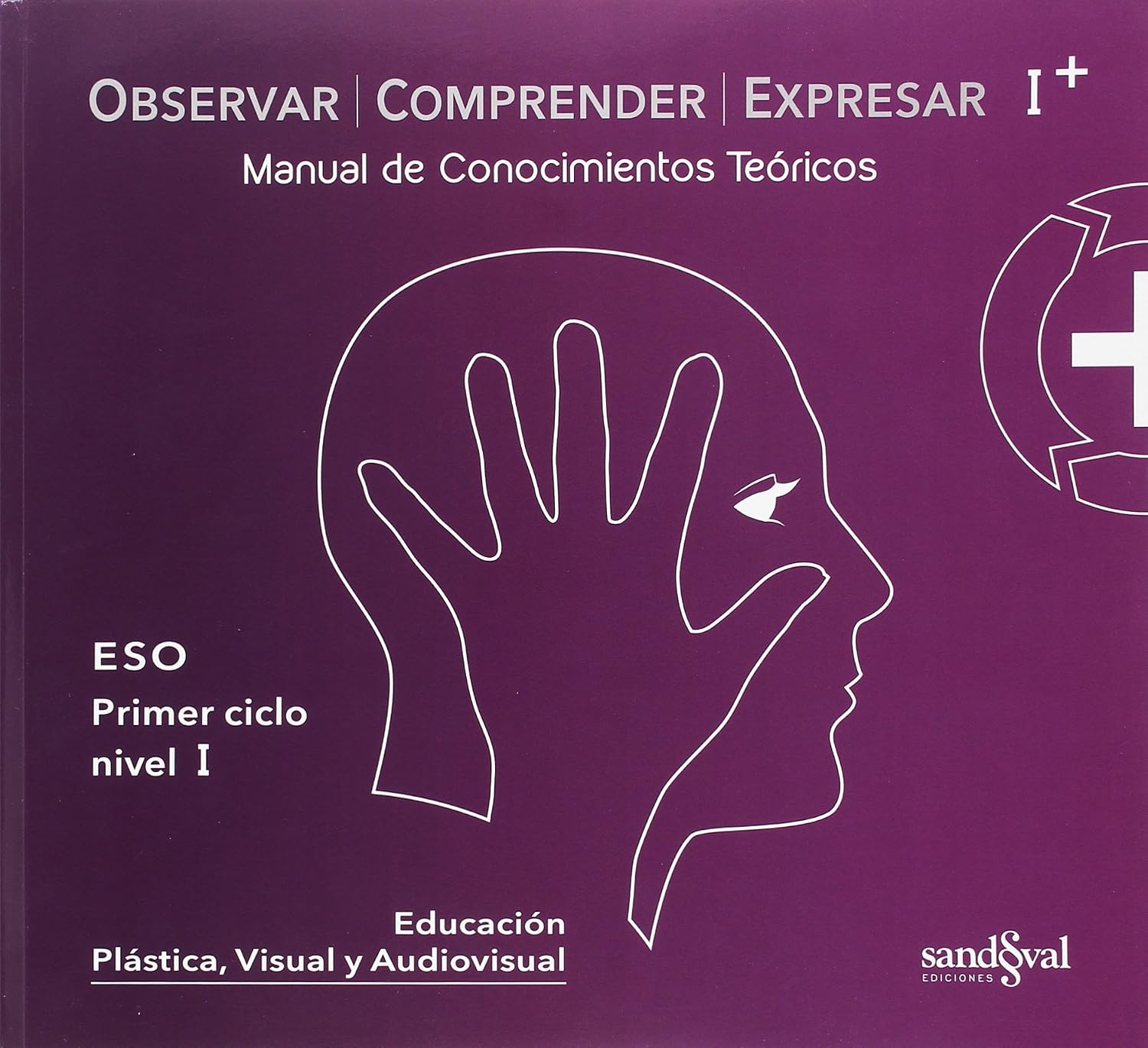 OBSERVAR COMPRENDER EXPRESAR I PLUS •
