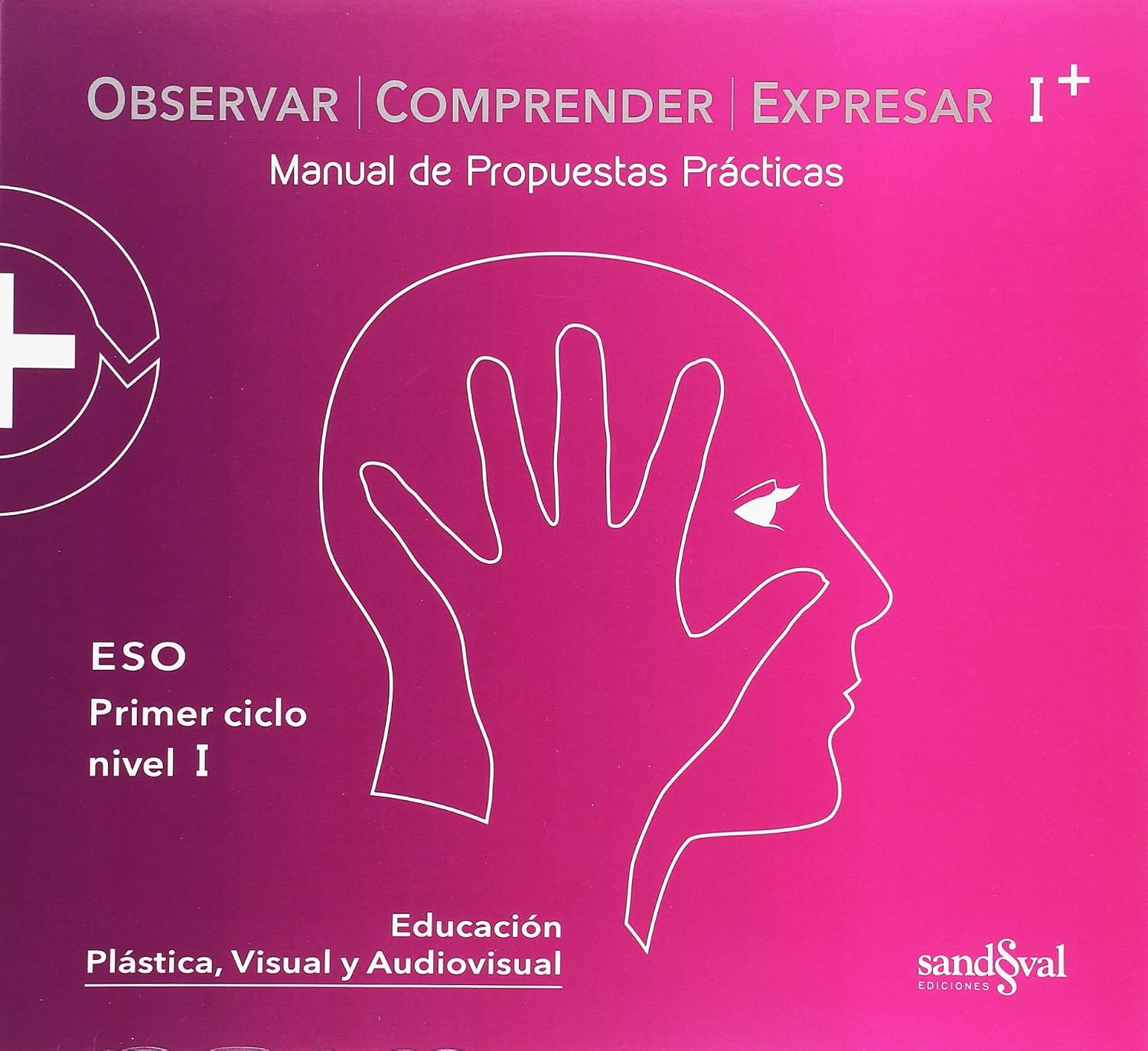 OBSERVAR COMPRENDER EXPRESAR I PLUS • OCE I
