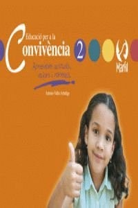 Educació per a la convivència 2 aprenem actituds, valors i normes