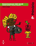 Coneixement del medi ciències socials i ciències naturals : 4t : cicle mitjà : [educació] primària