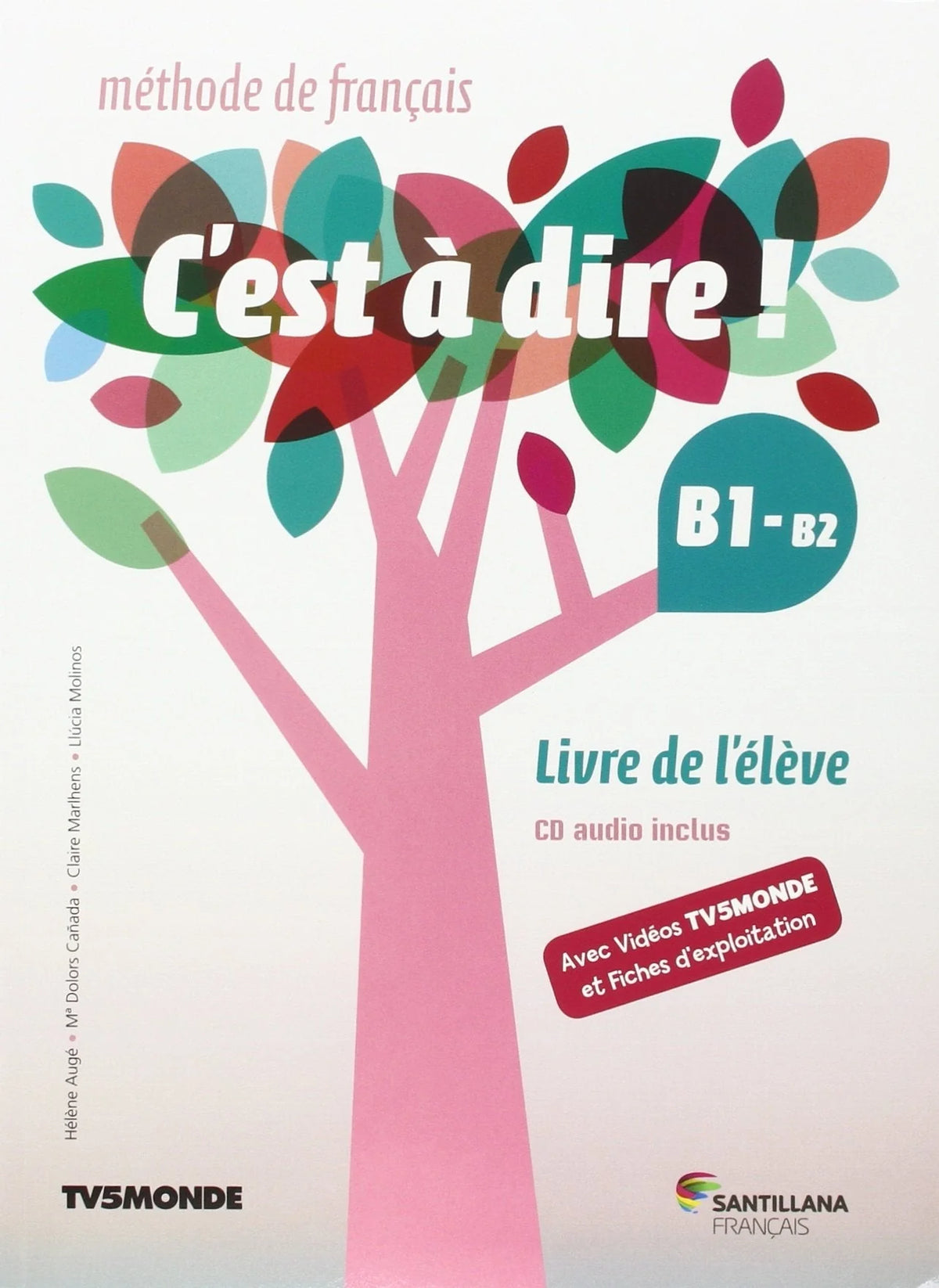 C'est à dire! B1-B2 méthode de français