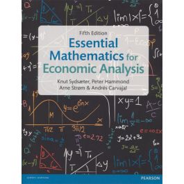 Essential Mathematics For Economic Analysis 9781292074610 ...