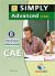 Simply Cambridge. Advanced. CAE fors schools. Student's book. Per le Scuole superiori. Con audio formato MP3. Con espansione online