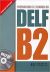 DELF B2 - PREPARATION A L'EXAMEN DU...: Livre B2 + CD (Etranger)