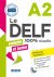 Le DELF scolaire et junior. 100% réussite. A2. Per le Scuole superiori.