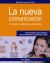 La nueva comunicación (Empresa Y Gestión)