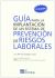 Guía para la implantación de un sistema de prevención de riesgos laborales