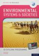 NEW IB Prepared: Environmental Systems and Societies: IB Diploma Environmental Systems and Societies students, aged 16-18