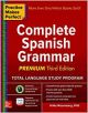 Practice Makes Perfect: Complete Spanish Grammar, Premium Third Edition