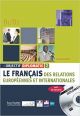 Objectif Diplomatie 2: Le français des relations européennes et internationales: Vol. 2 