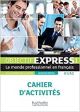 OBJECT EXPRESS 1 EJERCICIOS: Cahier d'activités: Vol. 1 (Objectif Express Nouvelle Édition / Objectif Express) 