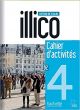 Illico 4. Ejercicios (+ CD - Audio): FLE COSMOPOLITE