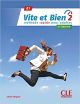 Vite et bien. B1. Con Corrigés. Per le Scuole superiori (Vol. 2): Avec corrigés