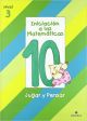 Iniciacion a las Matematicas nivel 3 (cuaderno 10) jugar y pensar