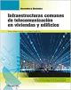 Infraestructuras comunes de telecomunicación en viviendas y edificios (Edición 2019)