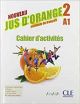 Jus d'orange niv.2 Cahier d'activités A1 / 2e édition Anaya